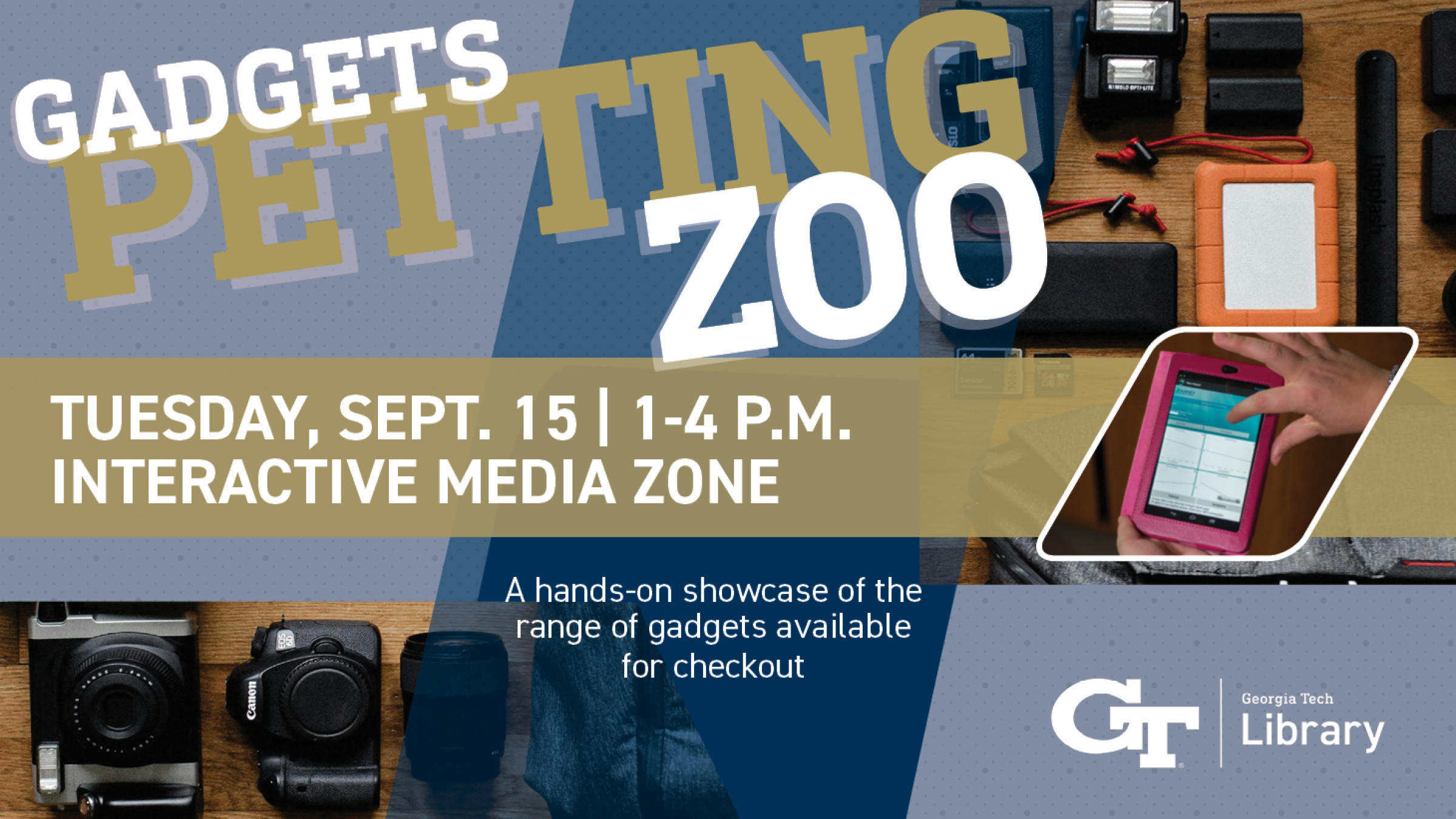 Digital signage for the Gadgets Petting Zoo, including photos of various gadgets availbale at INFODesk, including tablets, cameras, and more. 